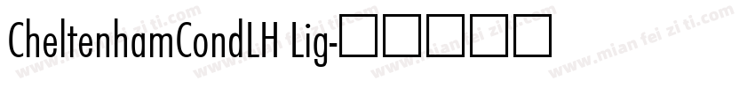 CheltenhamCondLH Lig字体转换